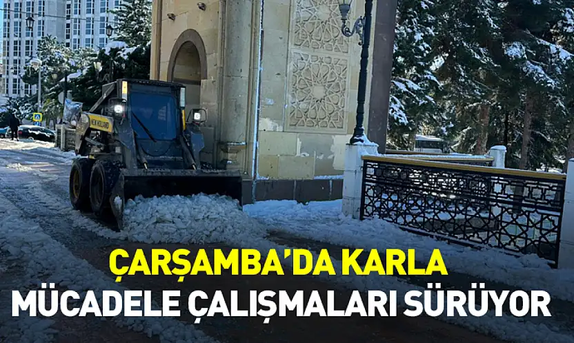 Çarşamba'da Karla Mücadele Çalışmaları Sürüyor