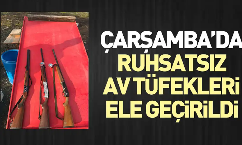 Çarşamba'da Ruhsatsız Av Tüfekleri Ele Geçirildi