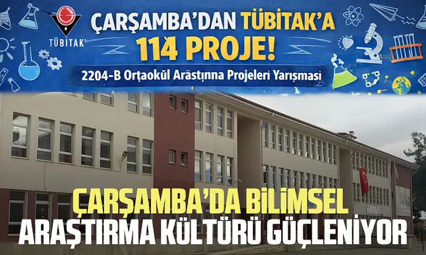 Çarşamba'dan TÜBİTAK'a 114 proje
