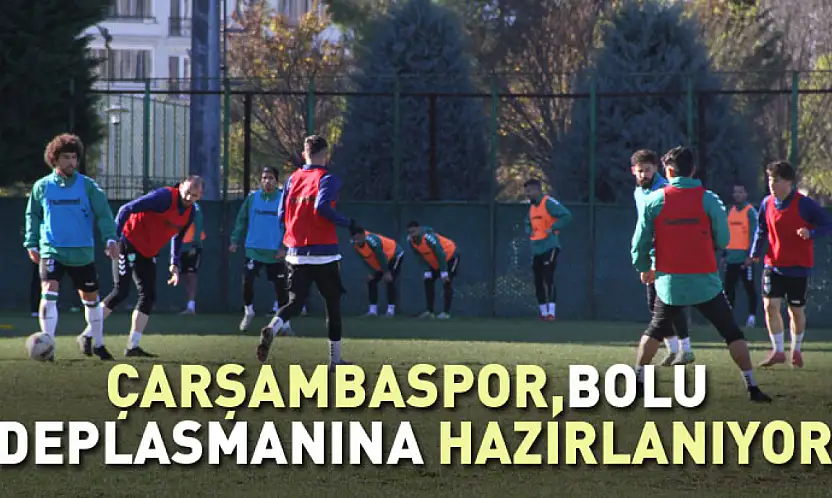 Çarşambaspor, Bolu Deplasmanına Hazırlanıyor