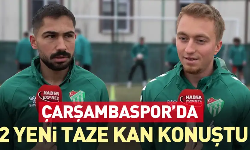 Çarşambaspor'da 2 Yeni Taze Kan Konuştu