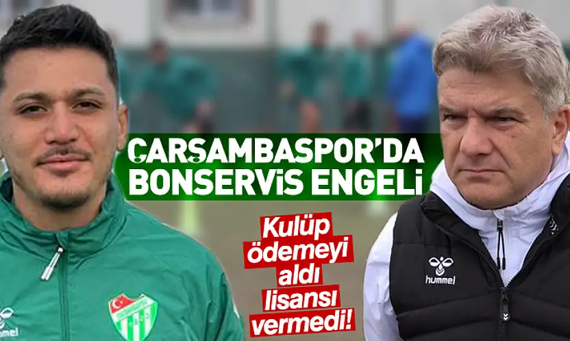 Çarşambaspor'da Bonservis Engeli