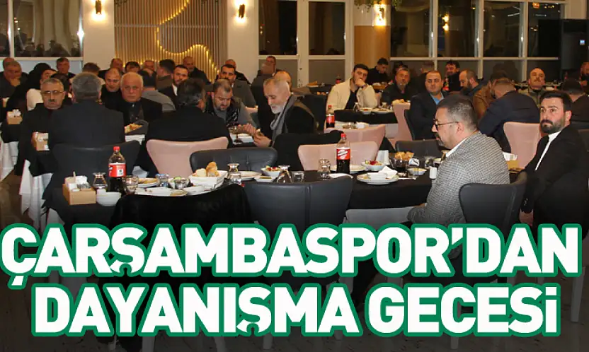Çarşambaspor'dan dayanışma gecesi