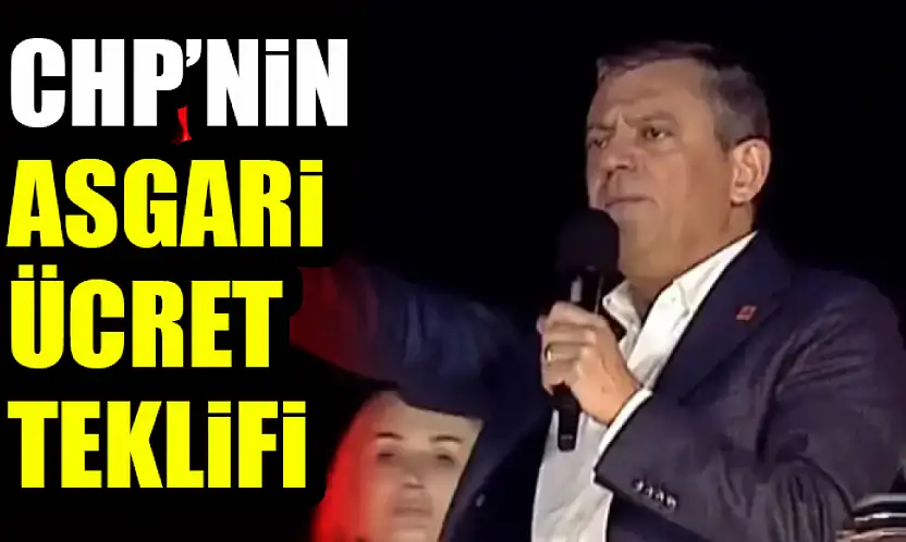 CHP'nin asgari ücret teklifi