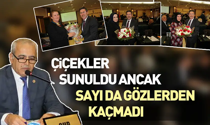 Çiçekler Sunuldu Ancak Sayı da Gözlerden Kaçmadı