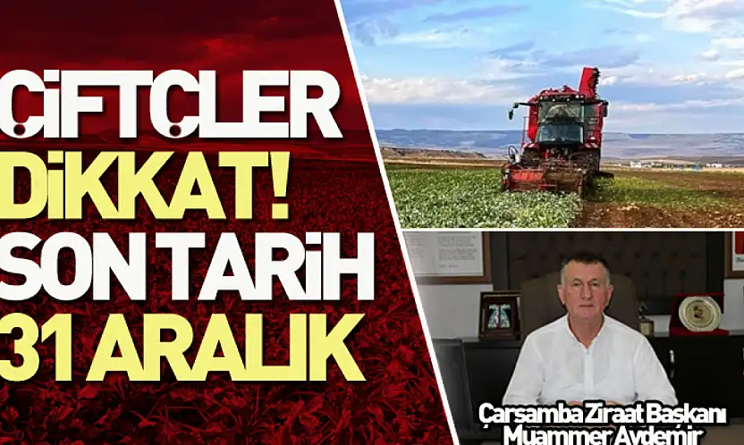 Çiftçiler dikkat! Başvurular 31 Aralık'ta sona eriyor