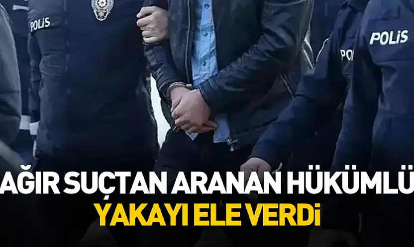 Çocuğun cinsel istismarı suçundan aranan hükümlü yakalandı