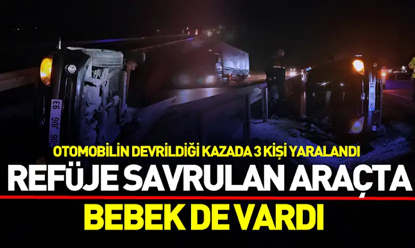 Çorum'da otomobil devrildi: 1'i bebek 3 yaralı