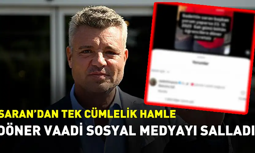 Dönercinin paylaşımına Sadettin Saran'dan dikkat çeken yorum