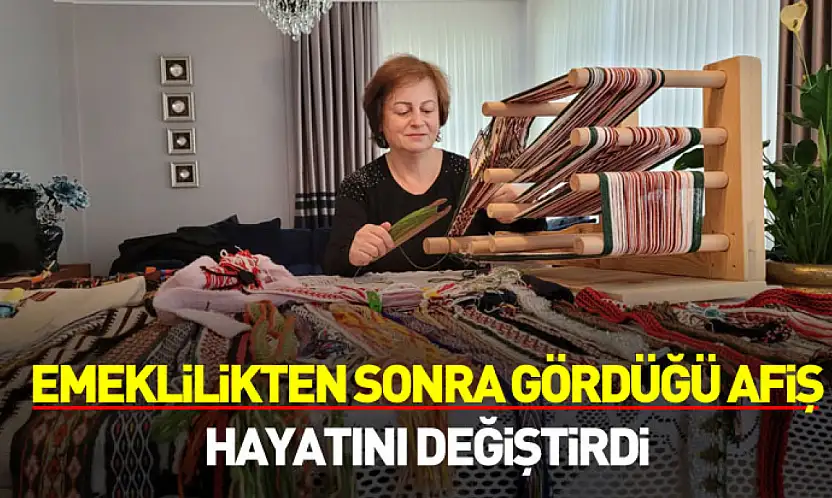 Emeklilikten sonra gördüğü afiş, hayatını değiştirdi
