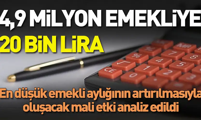 En Düşük Emekli Aylığının Artışının Mali Etkisi Hesaplandı