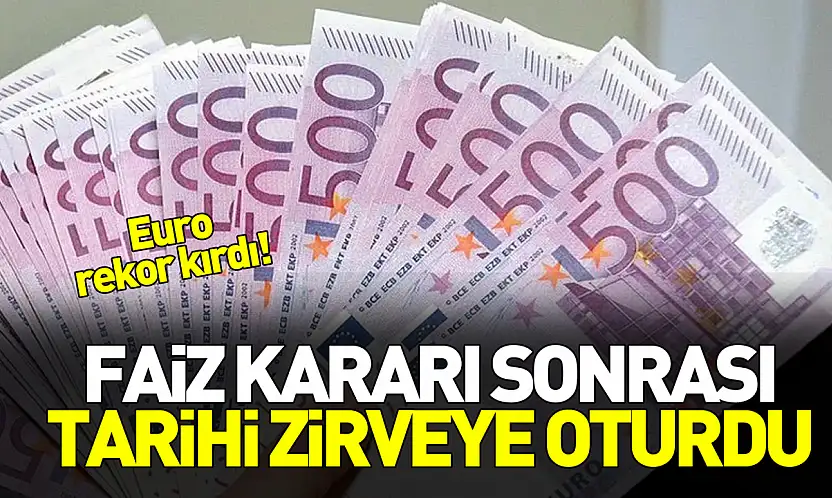 Euro rekor kırdı: Faiz kararı sonrası 50 TL'yi aştı