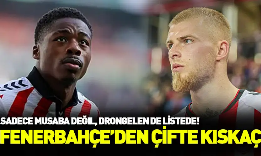Fenerbahçe'den Samsunspor'a çifte kıskaç: Sadece Musaba değil, Drongelen de listede!