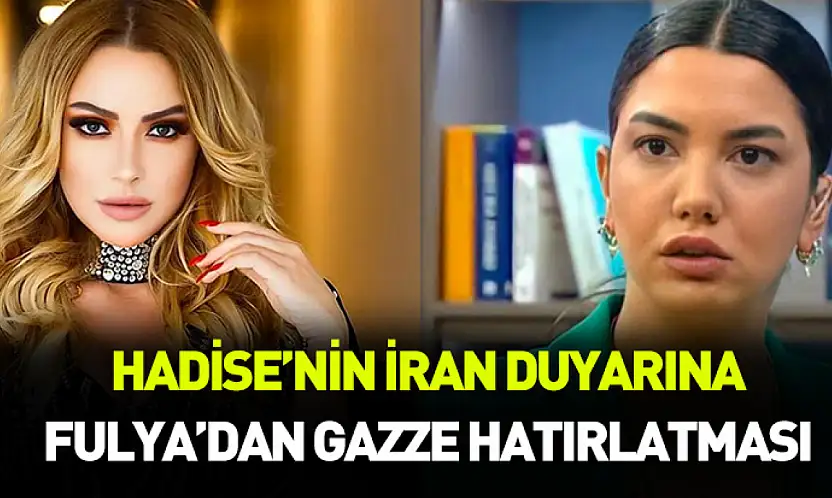 Fulya Öztürk Hadise ile kapıştı