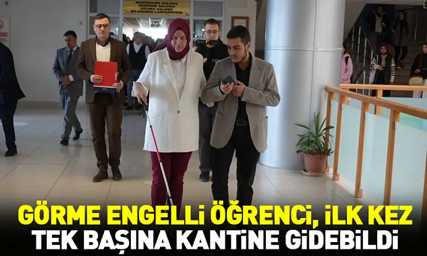 Görme engelli öğrenci, yapay zeka asistanı sayesinde 4 yılda ilk kez tek başına kantine gidebildi
