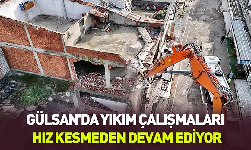 Gülsan'da çalışmalar hız kesmeden devam ediyor