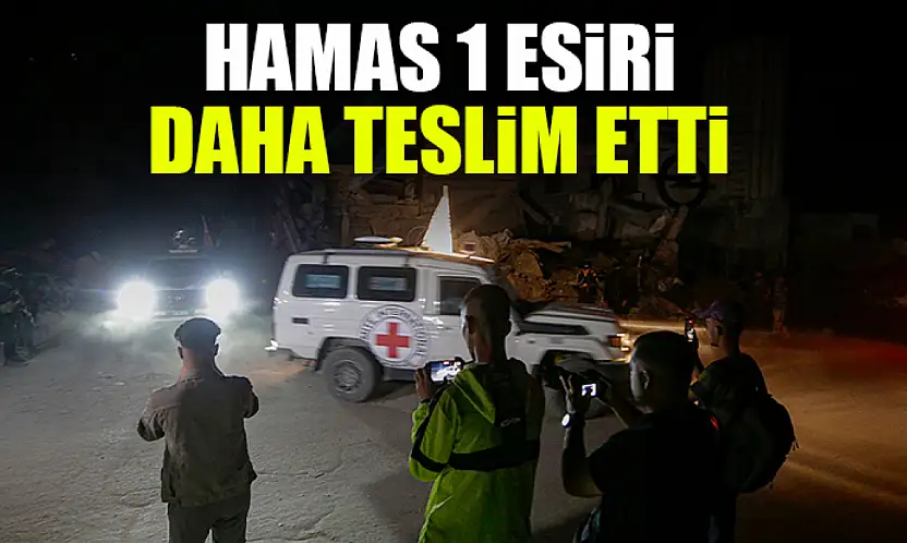 Hamas 1 esiri  daha teslim etti