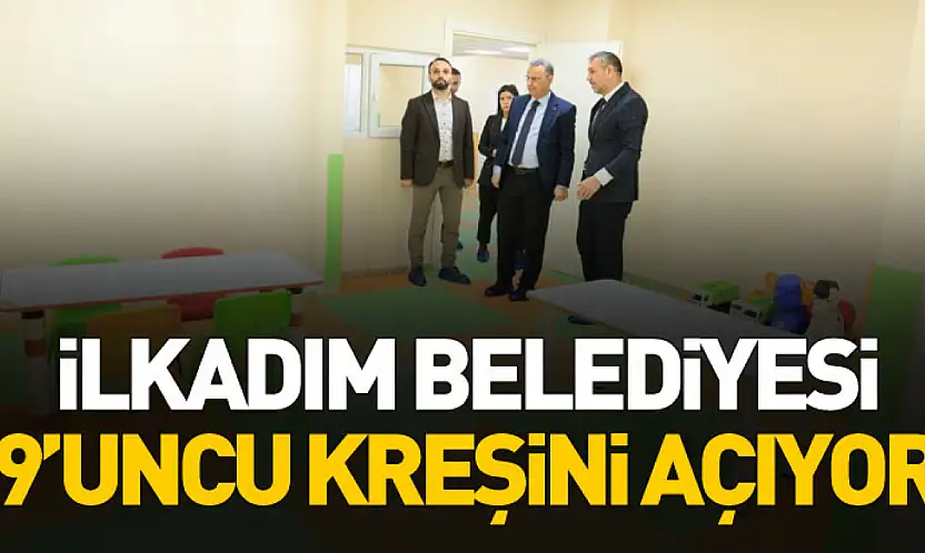 İlkadım Belediyesi 9'uncu Kreşini Açıyor
