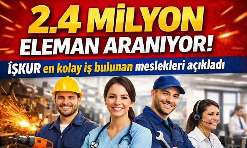 İŞKUR en kolay iş bulunan meslekleri açıkladı