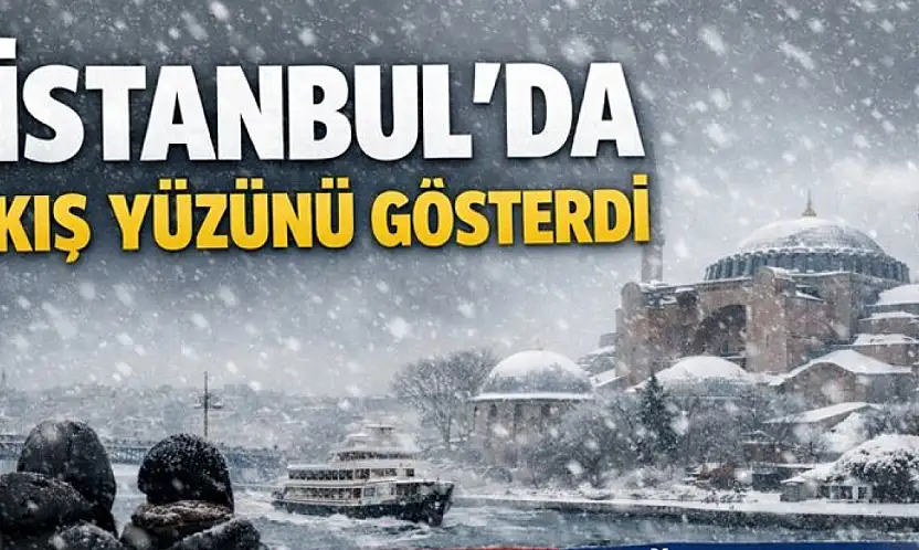 İstanbul'da kış yüzünü gösterdi