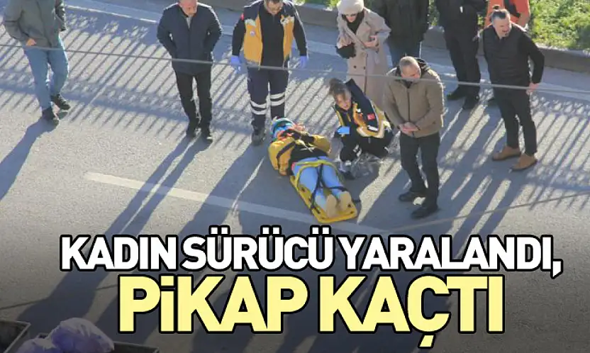 Kadın Sürücü Yaralandı, Pikap Kaçtı
