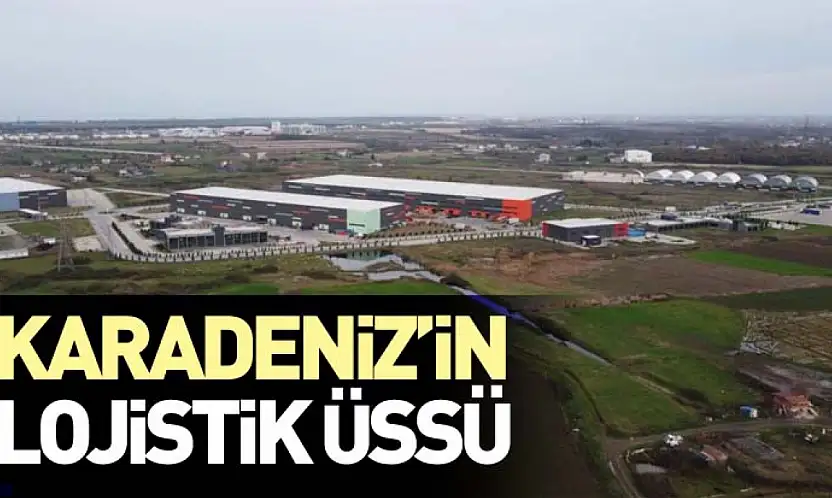 Karadeniz'in lojistik üssü