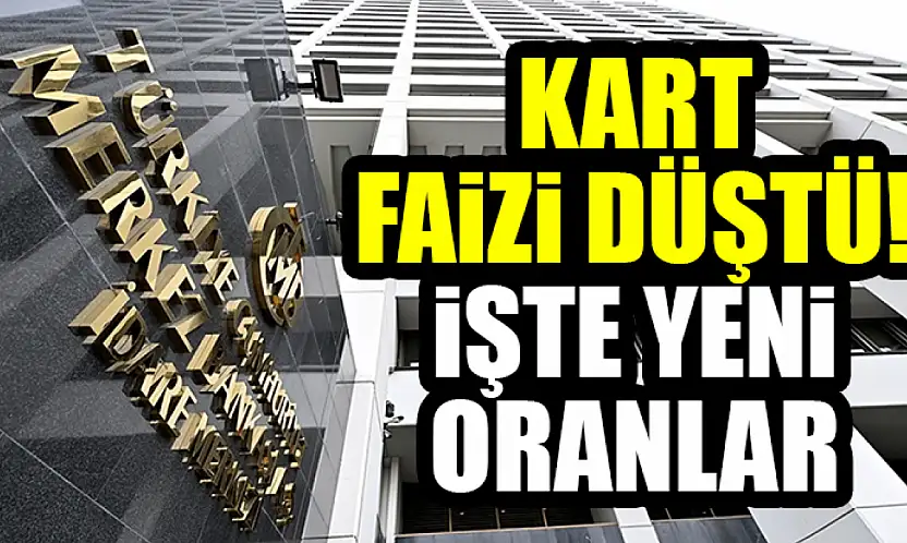 Kart faizi düştü! İşte yeni oranlar