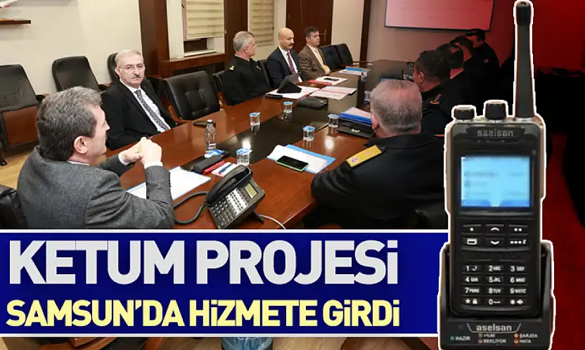KETUM Projesi Samsun'da Hizmete Girdi