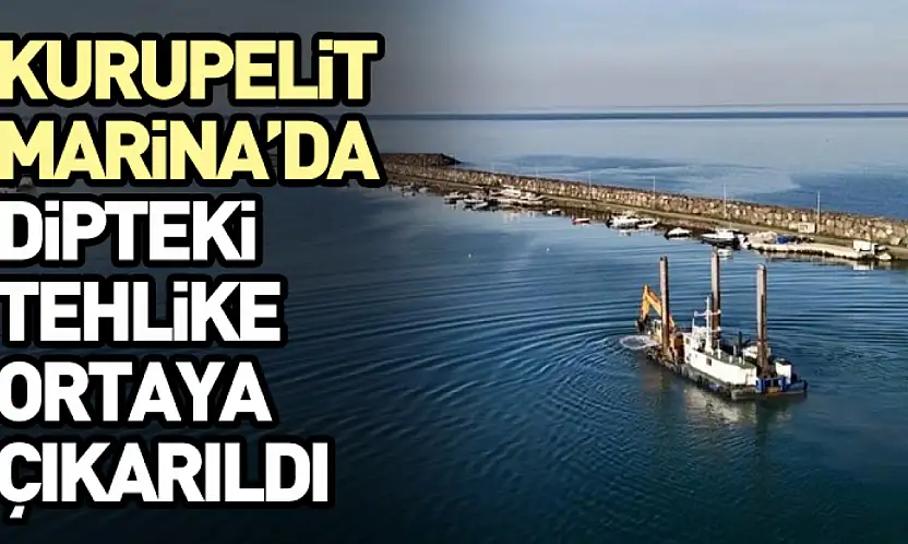 Kurupelit Marina'da Dipteki Tehlike Ortaya Çıkarıldı