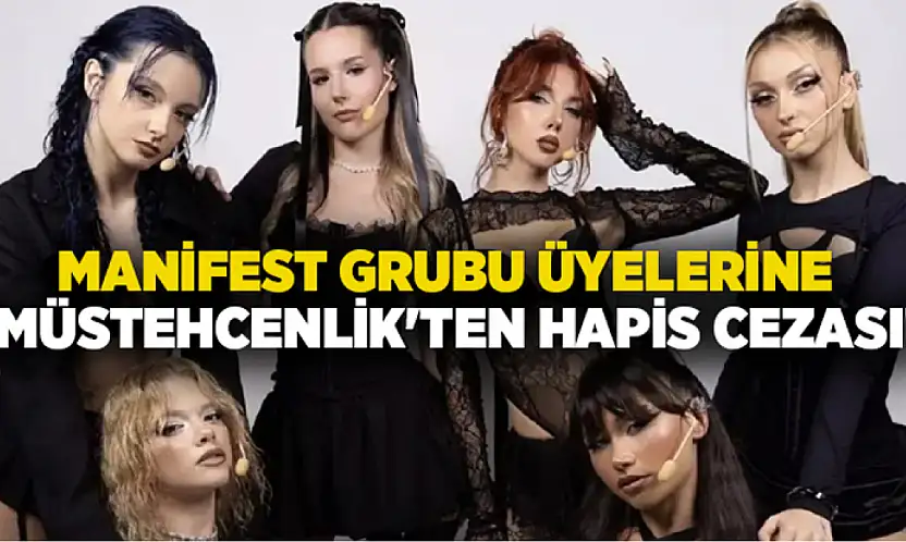 Manifest grubunun cezası belli oldu