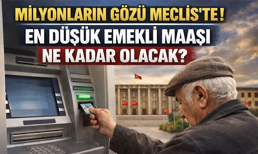 Milyonların gözü Meclis'te! En düşük emekli maaşı ne kadar olacak?