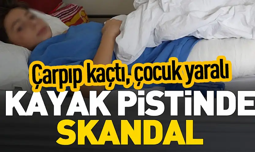 Minik Aytuna'nın kayak keyfi kabusa döndü: Pistte çarpıp kaçtılar, kalçası kırıldı