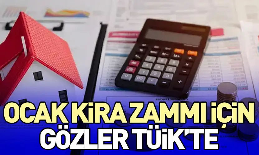 Ocak Kira Zammı İçin Gözler TÜİK'te