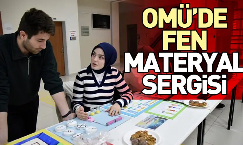 OMÜ'de Fen Materyal Sergisi