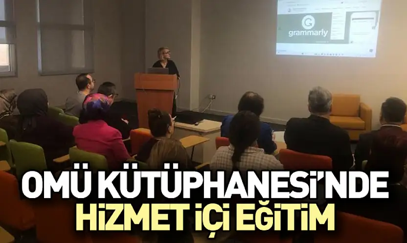 OMÜ Kütüphanesi'nde Hizmet İçi Eğitim