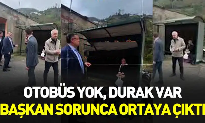 Otobüs yok, durak var: Başkan sorunca ortaya çıktı