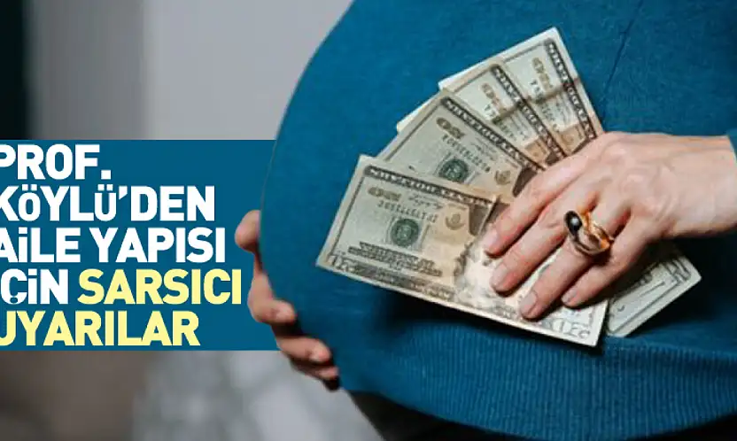 Prof. Köylü'den Aile Yapısı İçin Sarsıcı Uyarılar