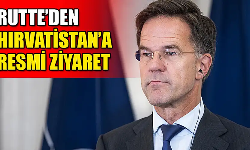 Rutte'den Hırvatistan'a Resmi Ziyaret