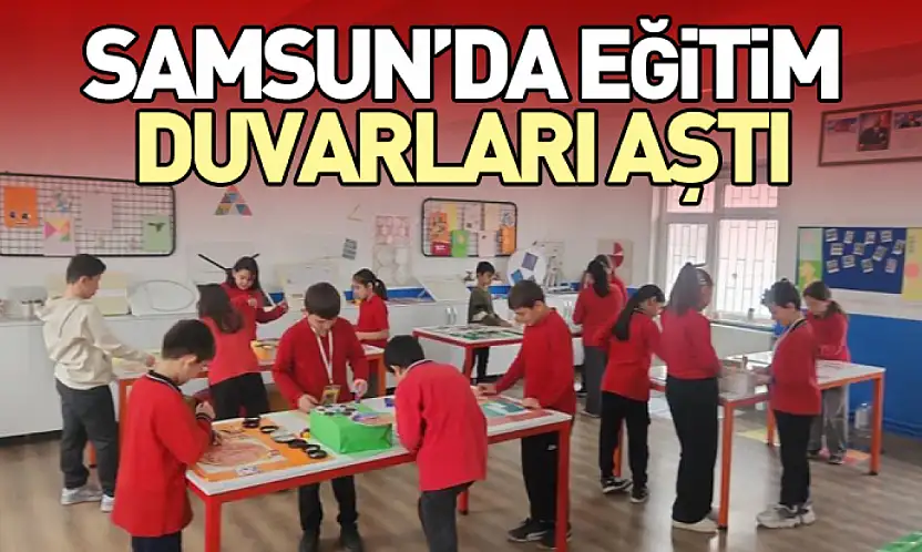 Samsun'da Eğitim Duvarları Aştı