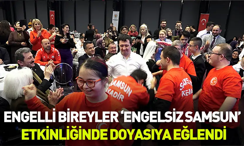 Samsun'da 'Engelsiz Samsun' etkinliğinde renkli görüntüler yaşandı