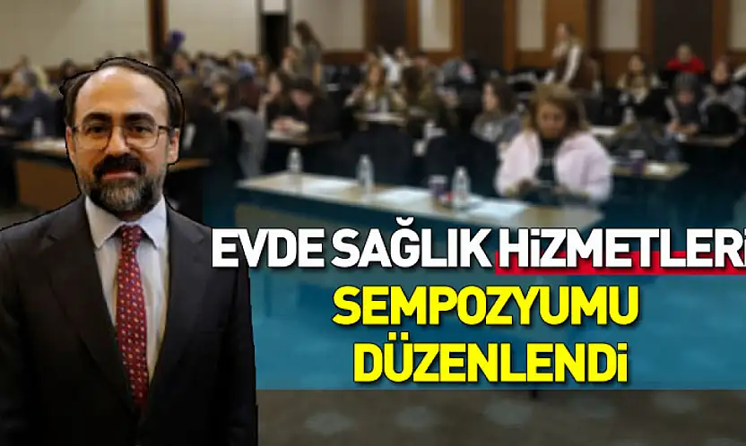 Samsun'da evde sağlık hizmetleri masaya yatırıldı