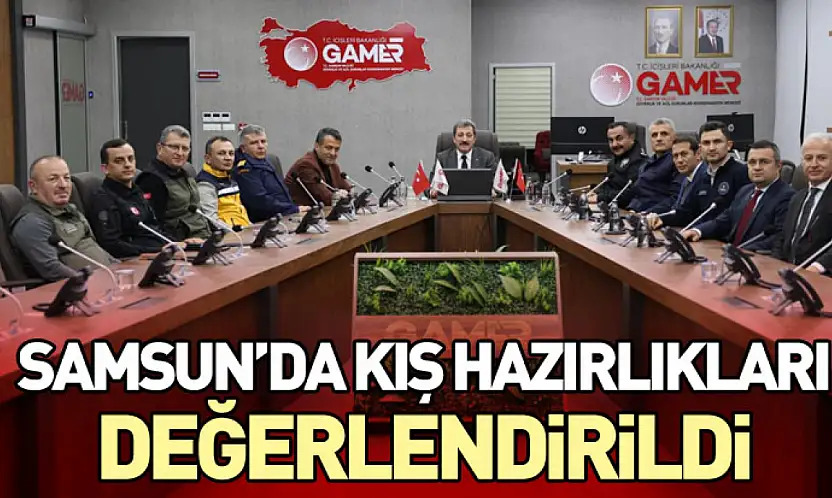 Samsun'da kış hazırlıkları değerlendirildi