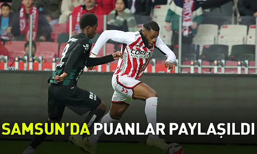 Samsun'da Puanlar Paylaşıldı