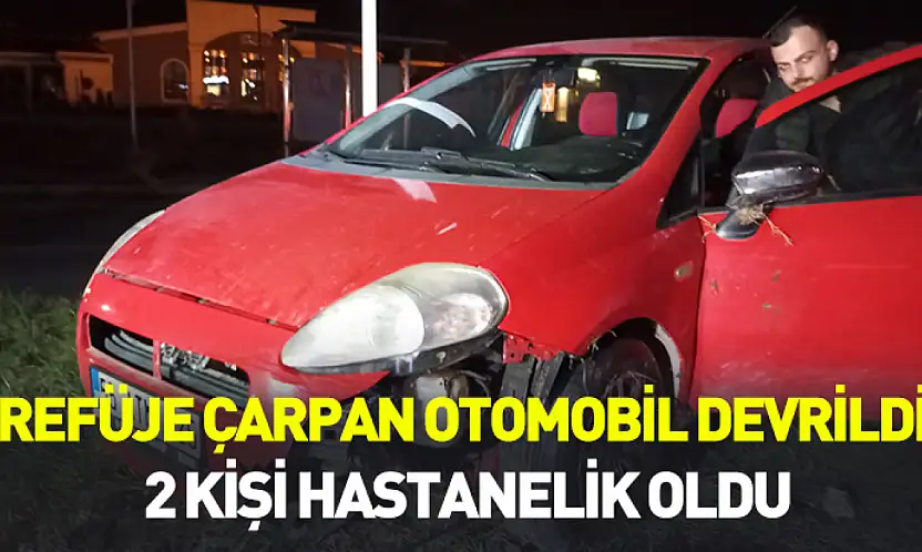 Samsun'da refüje çarpan otomobil devrildi: 2 kişi hastanelik oldu