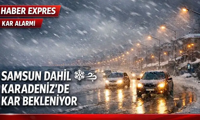 Samsun dahil Karadeniz'de kar bekleniyor