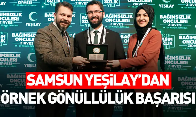 Samsun şubesi 'Yeşilay Bağımsızlık Öncüleri Zirvesi'nde ödüllendirildi