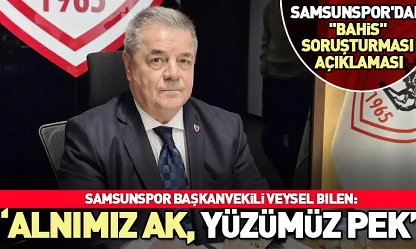 Samsunspor'dan 'bahis' soruşturması açıklaması