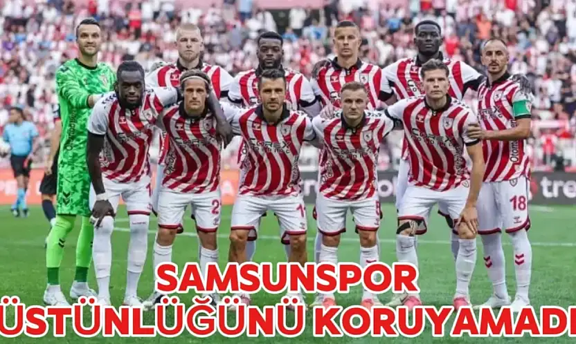 Samsunspor,  üstünlüğünü koruyamadı