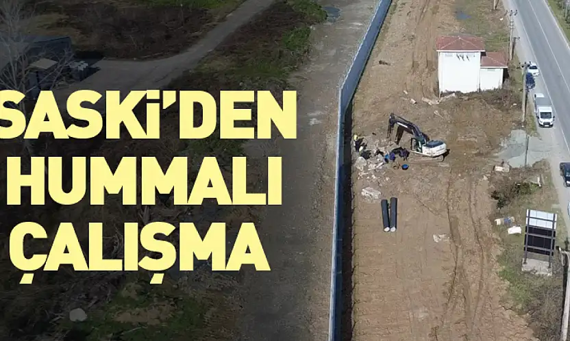 SASKİ'den hummalı çalışma