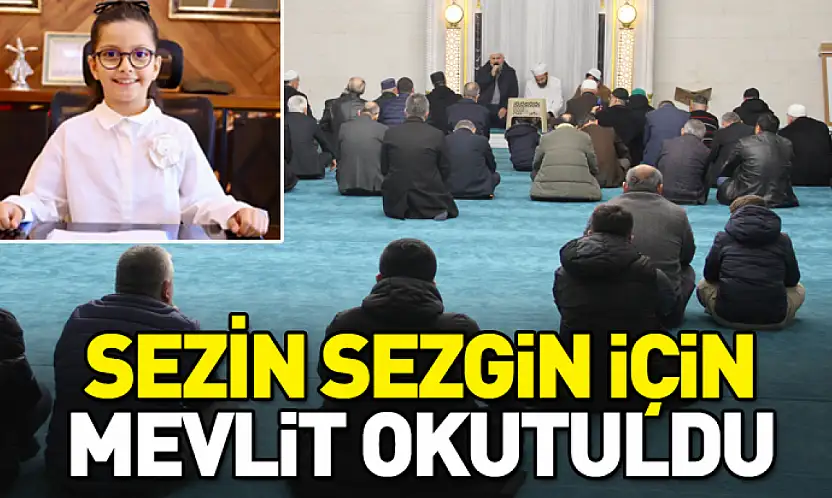 Sezin Sezgin için Mevlit okutuldu